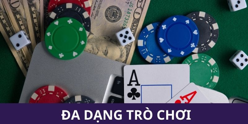 Đa dạng trò chơi hấp dẫn